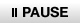 PAUSE