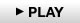 PLAY